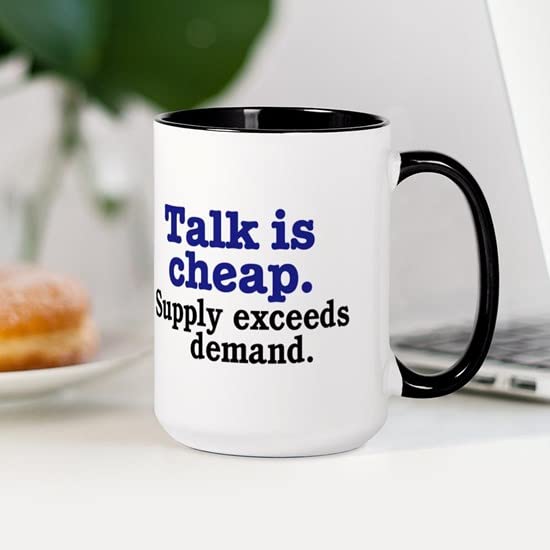 Talk Is Cheap 15 oz (444 ml) Ceramic Coffee Mug - Funny Quote Coffee Cup for Office, Home & Gifts - Perfect for Tea, Hot Chocolate & Daily Use