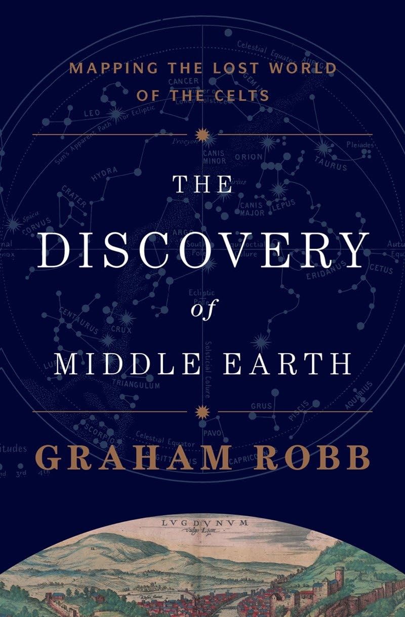 The Discovery of Middle Earth: Mapping the Lost World of the Celts - Explore Ancient Celtic History & Mythology for Fantasy Lovers & History Enthusiasts