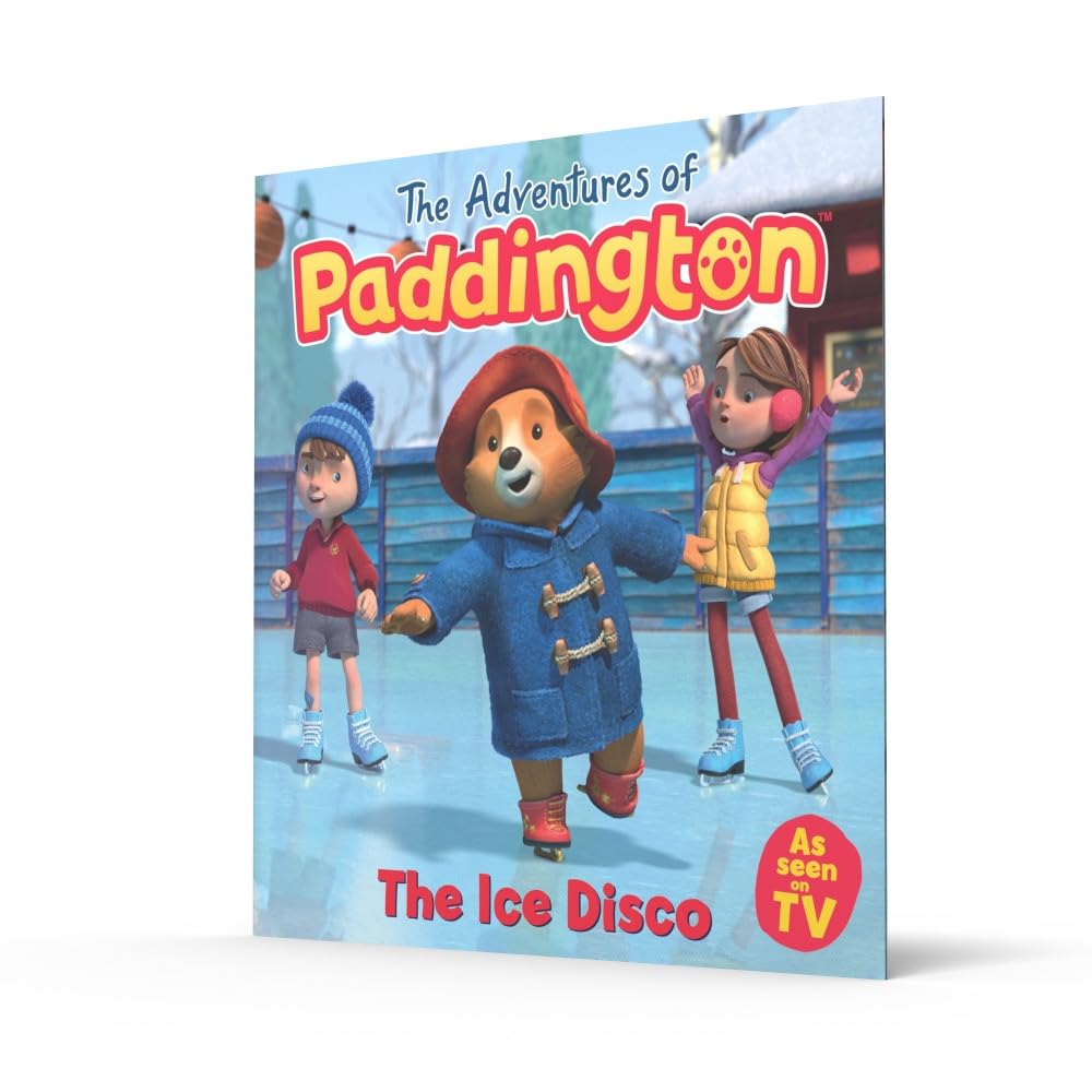 The Ice Disco: A Fun & Engaging Children's Book from Paddington TV Series (Adventures of Paddington) - Perfect for Bedtime Stories & Early Readers