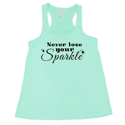 Never Lose Your Sparkle Shirt - Trendy Women's Graphic Tee for Casual Wear & Everyday Outfits | Perfect for Parties, Dates, and Weekend Outings