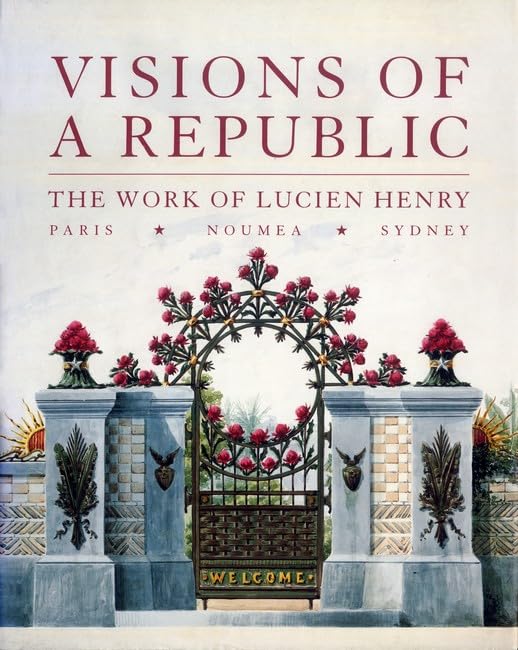 Visions of a Republic: The Art and Legacy of Lucien Henry - Perfect for Art Collectors, History Enthusiasts & Home Decor