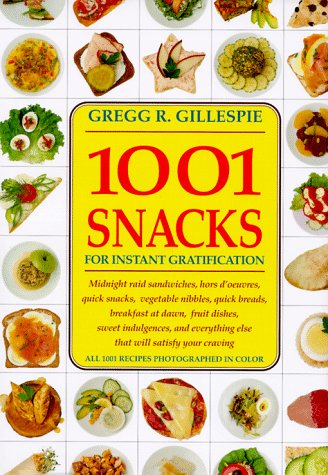 1001 Delicious Snacks for Instant Gratification - Perfect for Office, Travel, Movie Nights & Quick Energy Boosts