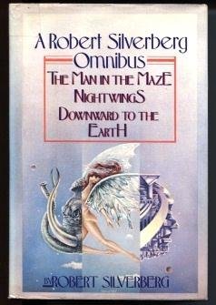 Robert Silverberg Omnibus: The Man in the Maze, Nightwings, Downward to the Earth - Classic Sci-Fi Book Collection for Fantasy Readers & Book Lovers | Perfect for Gifts, Book Clubs & Sci-Fi Enthusiasts