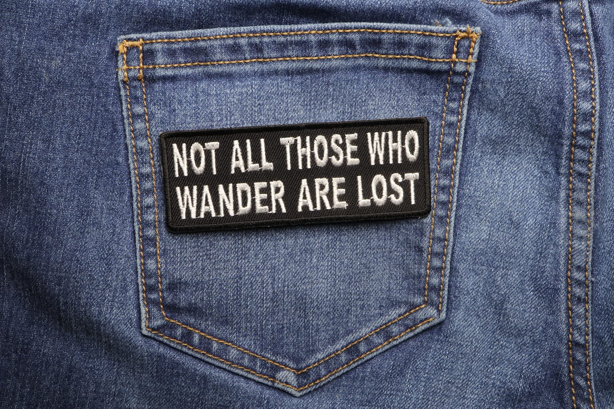 Not All Those Who Wander Are Lost Iron-On Biker Patch - Motorcycle Vest & Jacket Embroidered Badge for Bikers, Riders & Travel Enthusiasts - Perfect for Denim, Leather & Backpacks