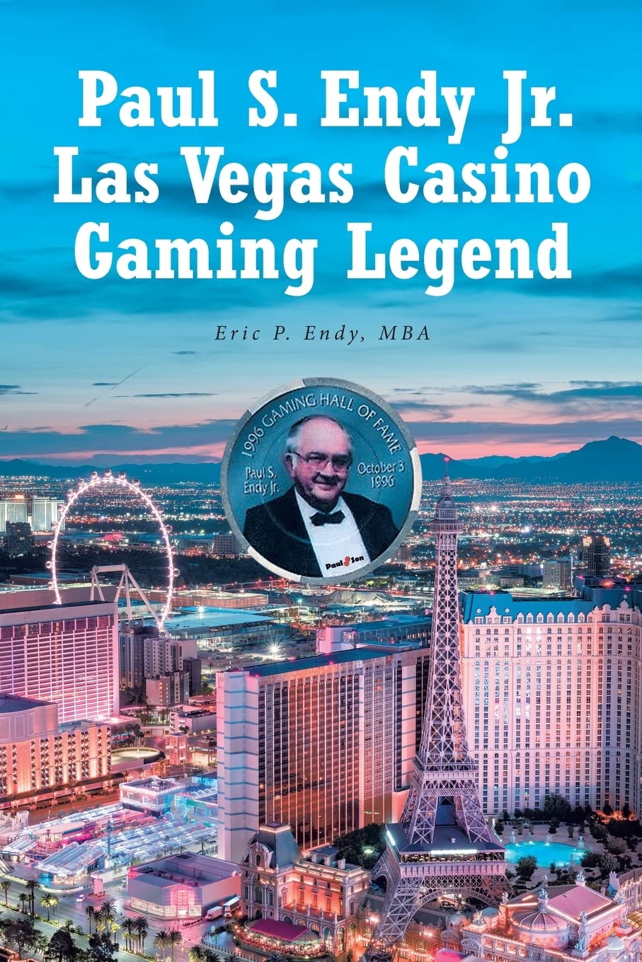 Paul S. Endy Jr. - Las Vegas Casino Gaming Legend | Biography & Stories | Perfect for Casino Enthusiasts & History Buffs