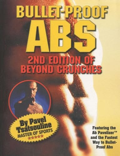 Bullet Proof Abs: 2nd Edition - Pavel Tsatsouline's Beyond Crunches Book (Used) | Core Strength Training for Home Gym & Fitness Enthusiasts
