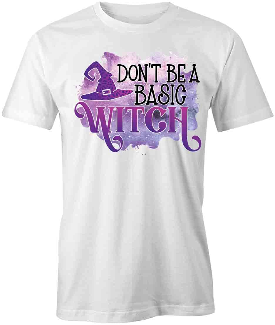 Don't Be a Basic Witch T-Shirt | Funny Halloween Graphic Tee for Women - White Cotton Printed T-Shirt - Perfect for Costume Parties, Spooky Season & Witchy Vibes