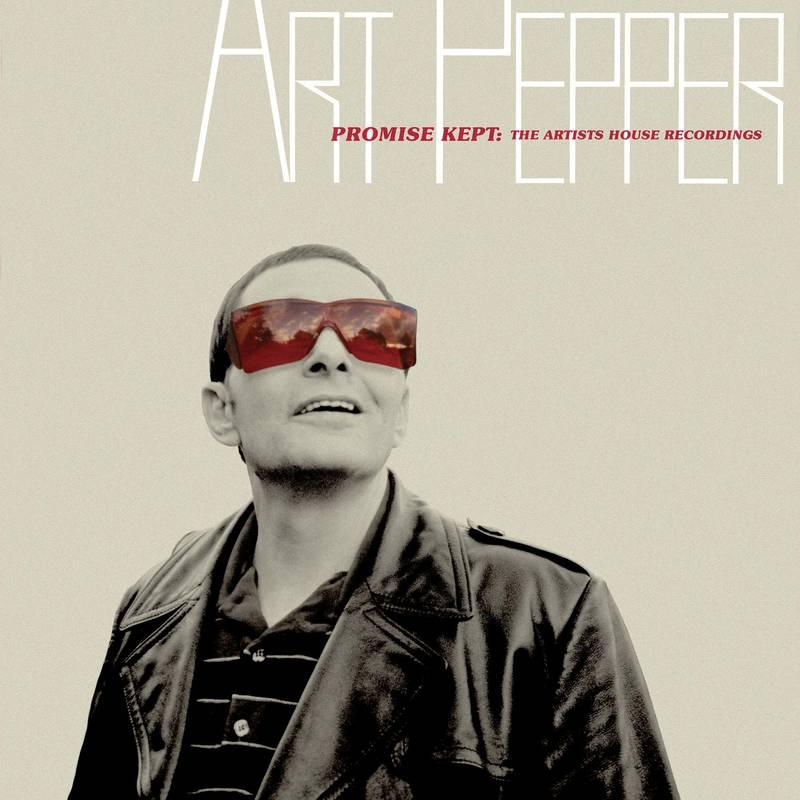 Art Pepper Promise Kept: The Artist House Albums - Jazz Music Collection for Relaxation & Dinner Parties