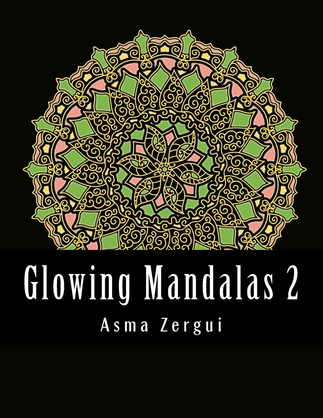 Glowing Mandalas 2: Adult Coloring Book with Black Pages for Stress Relief & Creativity | Perfect for Meditation, Art Therapy & Relaxation at Home