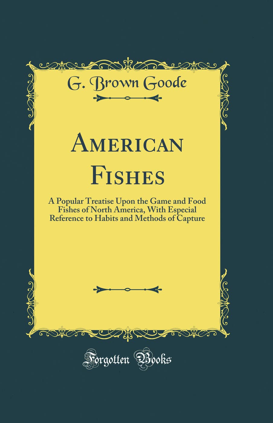 American Fishes: Classic Guide to North American Game & Food Fish - Habits, Fishing Techniques & Best Catch Methods | Perfect for Anglers, Fishermen & Outdoor Enthusiasts