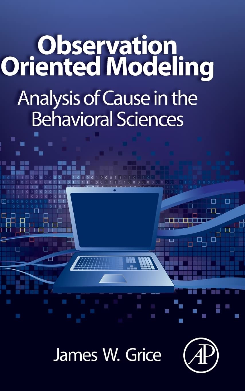 Observation Oriented Modeling: Cause Analysis in Behavioral Sciences | Elsevier Academic Book | Research Methodology Guide for Psychology Studies & Data Analysis