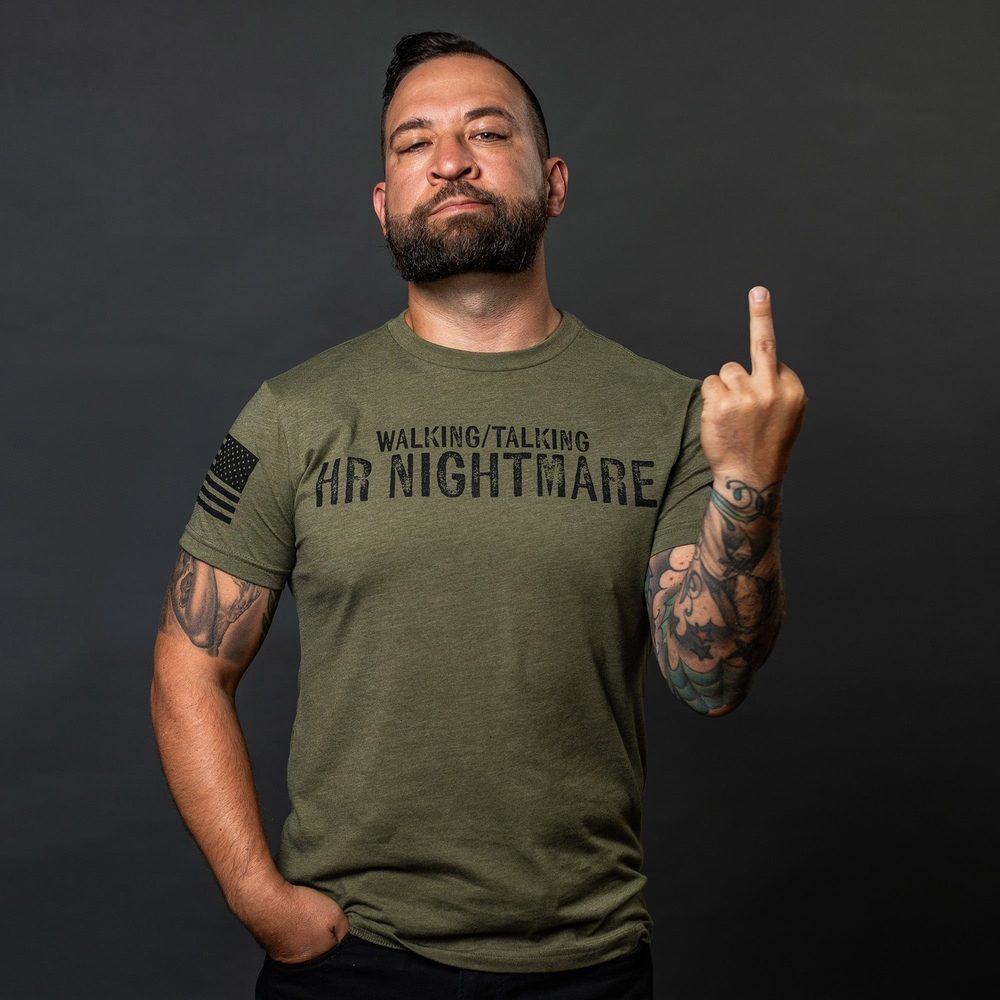 HR Nightmare T-Shirt - Military Green - Funny Office Humor Tee for Work, Gifts & Casual Wear