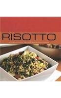 40 Exquisite Classic & Contemporary Risotto Recipes - Italian Rice Dishes for Home Cooking & Gourmet Dining