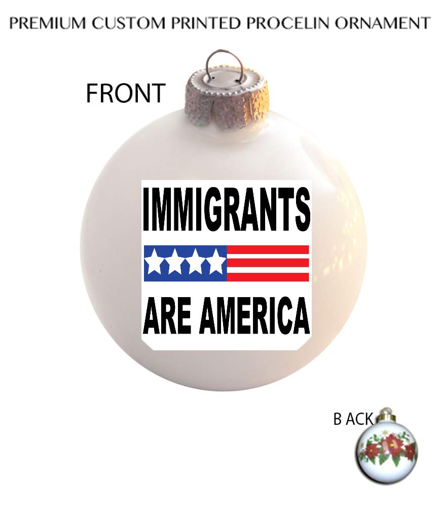 Immigrants Are America Ceramic Ball Poinsettia Christmas Tree Ornament - Handmade Holiday Decoration for Xmas Tree, Gift & Home Decor