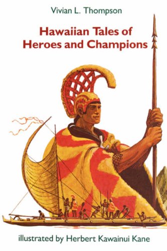 Hawaiian Tales of Heroes and Champions - Kolowalu Books Paperback | Legends of Hawaii | Perfect for Bedtime Stories & Cultural Education
