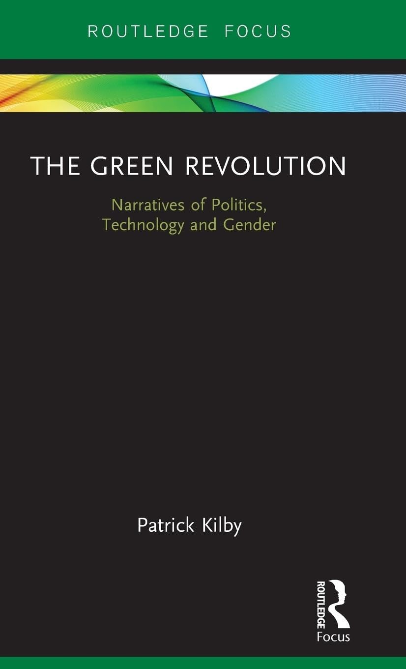 The Green Revolution: Politics, Technology and Gender in Sustainable Agriculture - Perfect for Environmental Studies & Food Policy Research