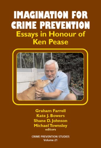 Crime Prevention Studies: Essays in Honor of Ken Pease - Expert Insights on Criminal Psychology & Public Safety Strategies | For Law Enforcement & Policy Makers