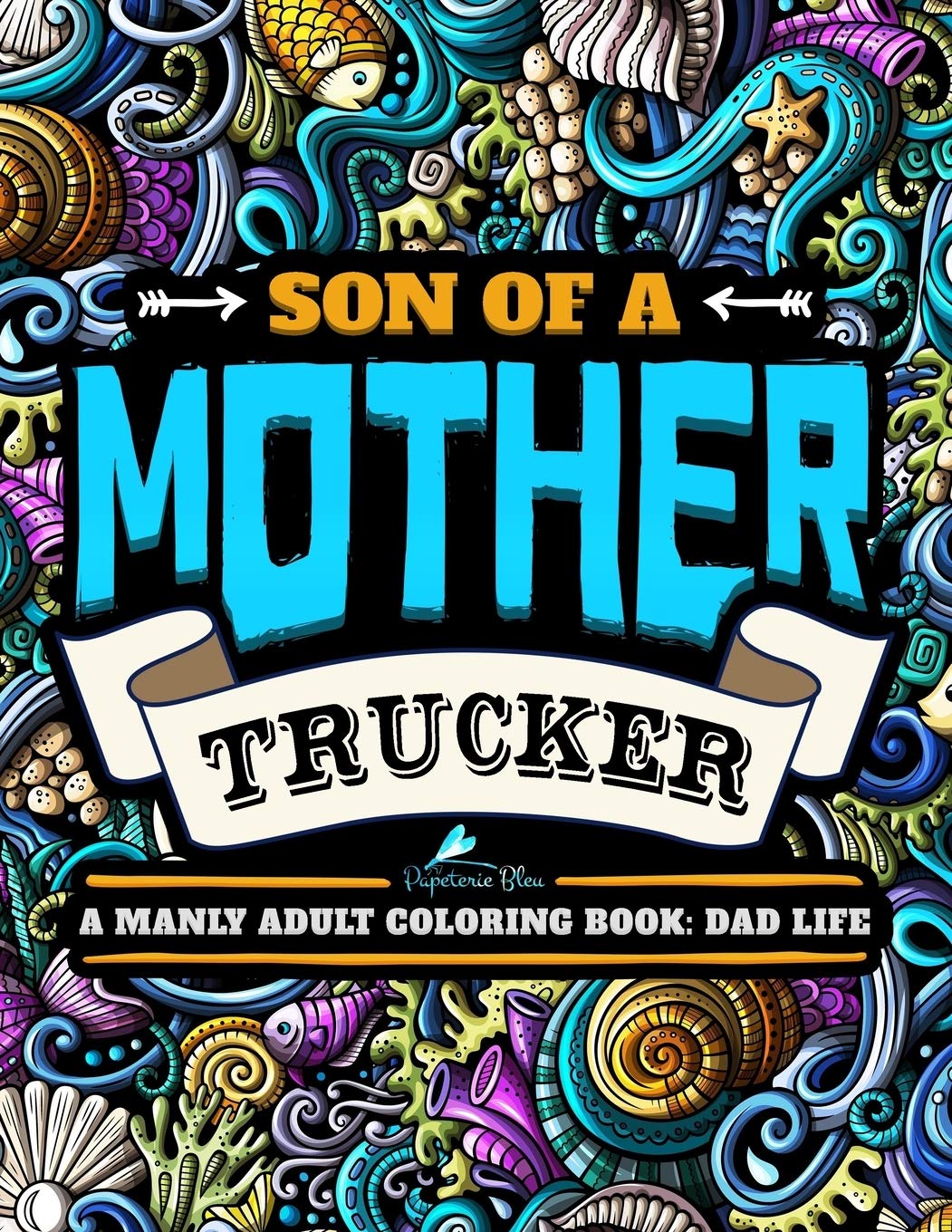 Dad Life Adult Coloring Book for Men - Clean Dad Swears & Old Coot-isms | Stress Relief & Creative Fun for Fathers, Gifts for Dad, Relaxation Activity