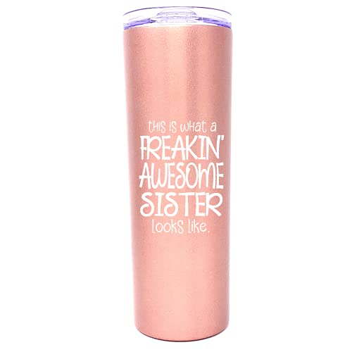 Freakin' Awesome Sister Rose Gold 20 oz