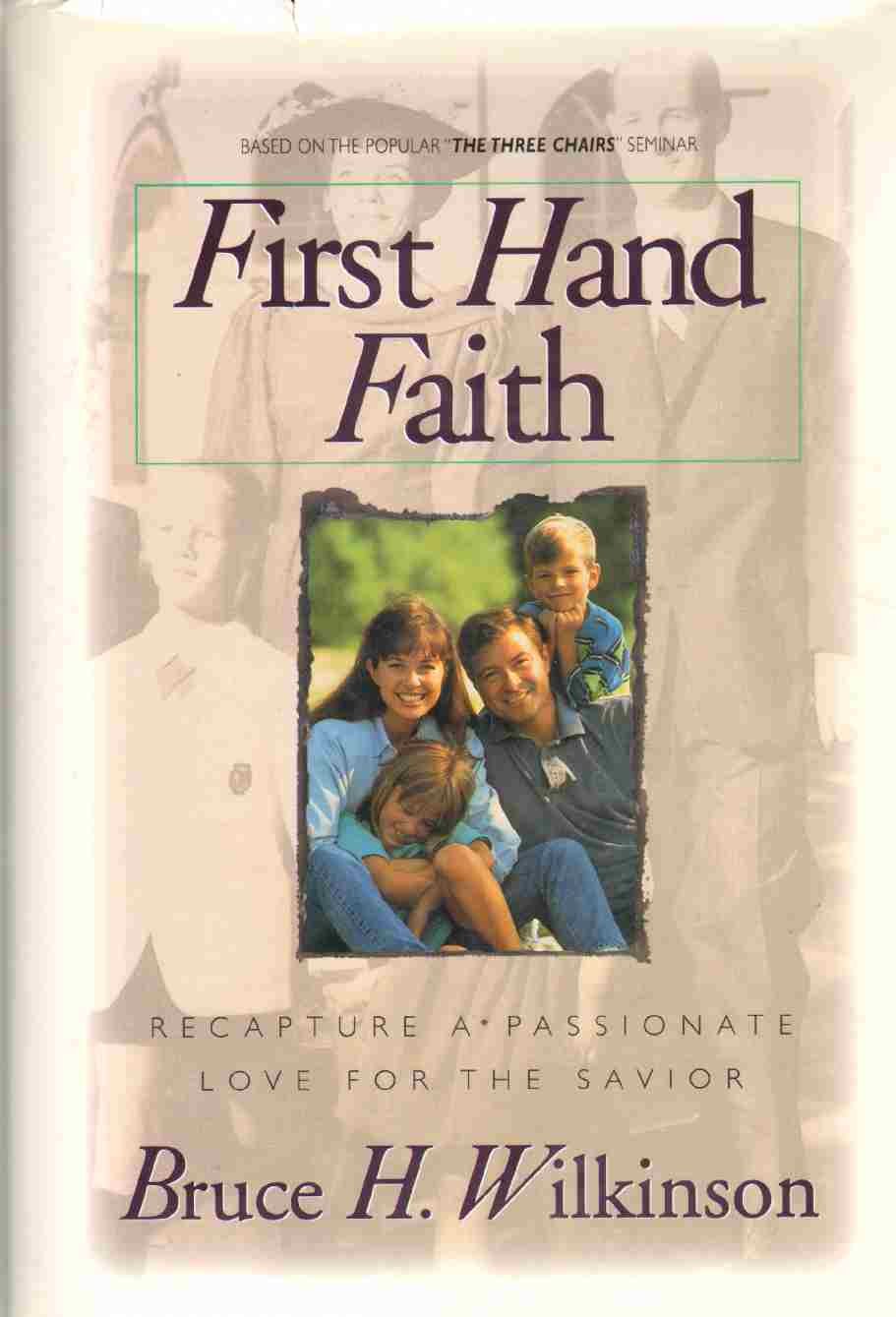 First Hand Faith: Rediscover a Passionate Love for Jesus Christ - Perfect for Bible Study, Devotionals & Spiritual Growth