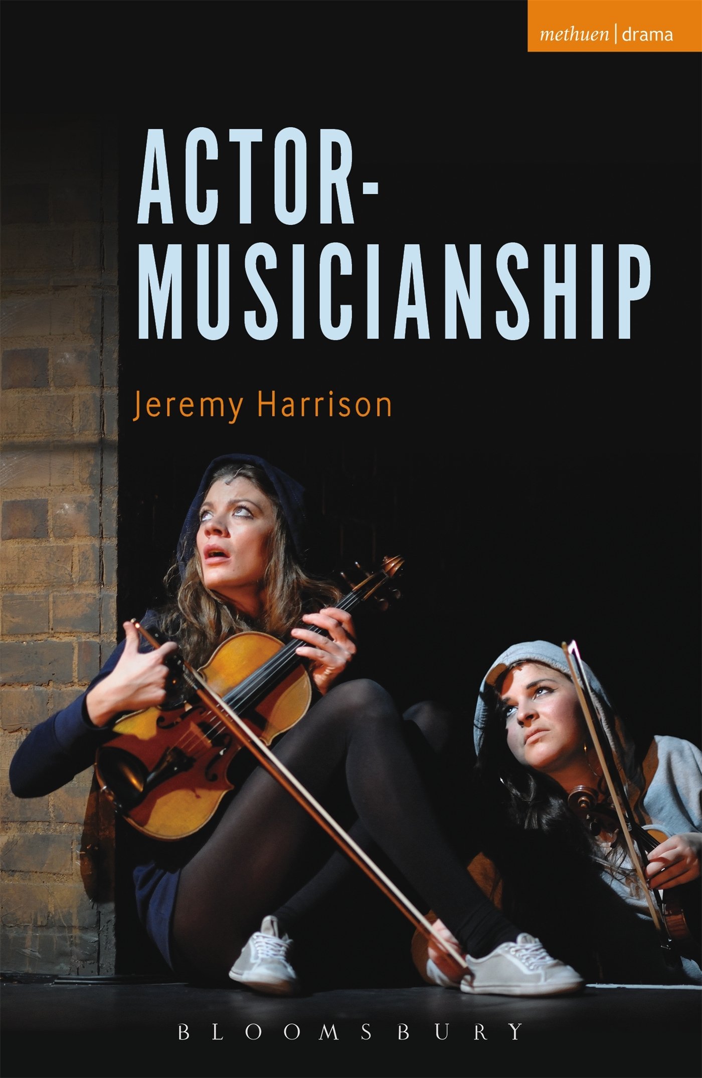 Actor-Musicianship Book - Essential Guide for Performers | Perfect for Acting & Music Training, Auditions, and Theater Workshops