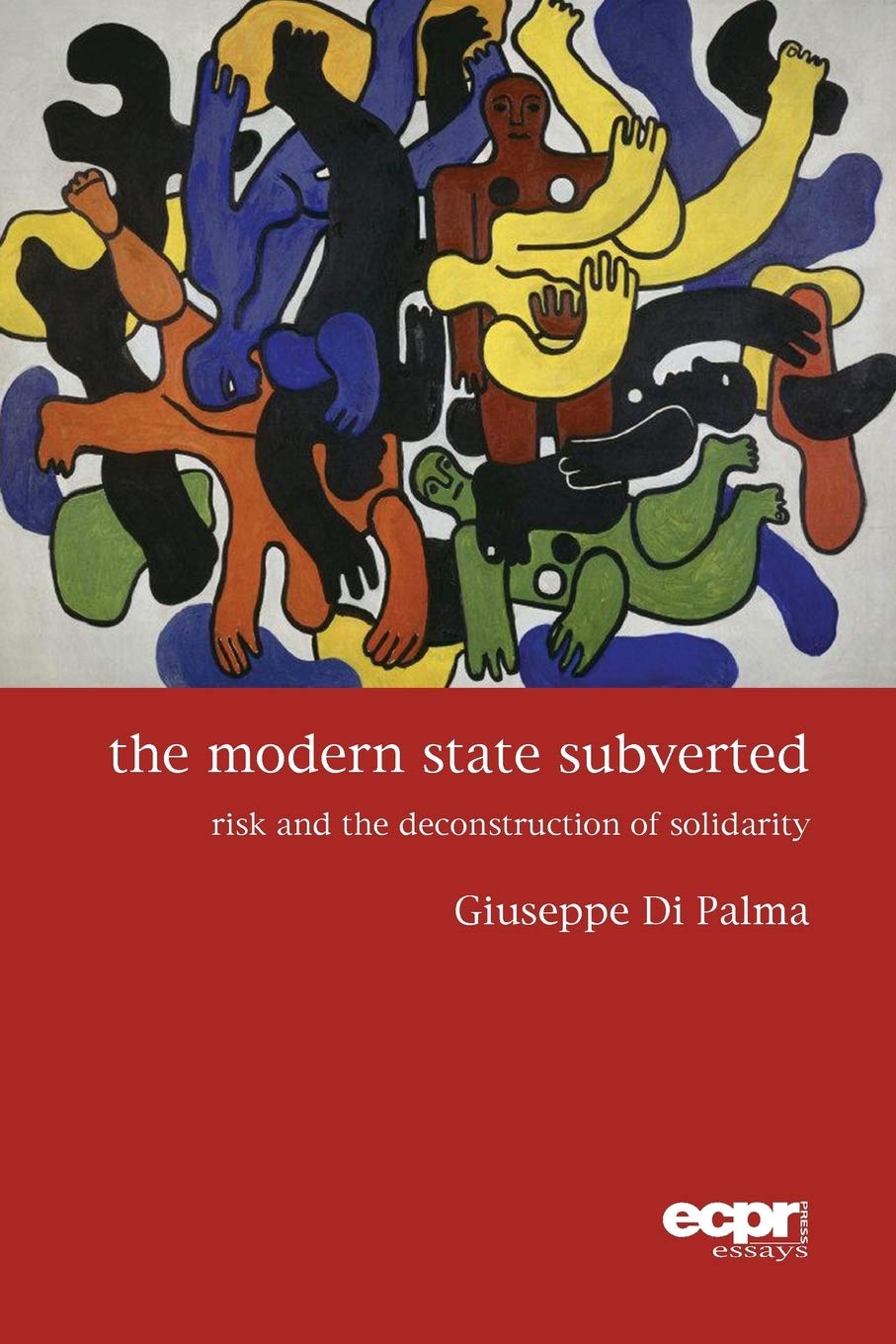 The Modern State Subverted: Risk and the Deconstruction of Solidarity - ECPR Press Essays | Political Science Book for Academics & Researchers | Perfect for University Studies & Policy Analysis