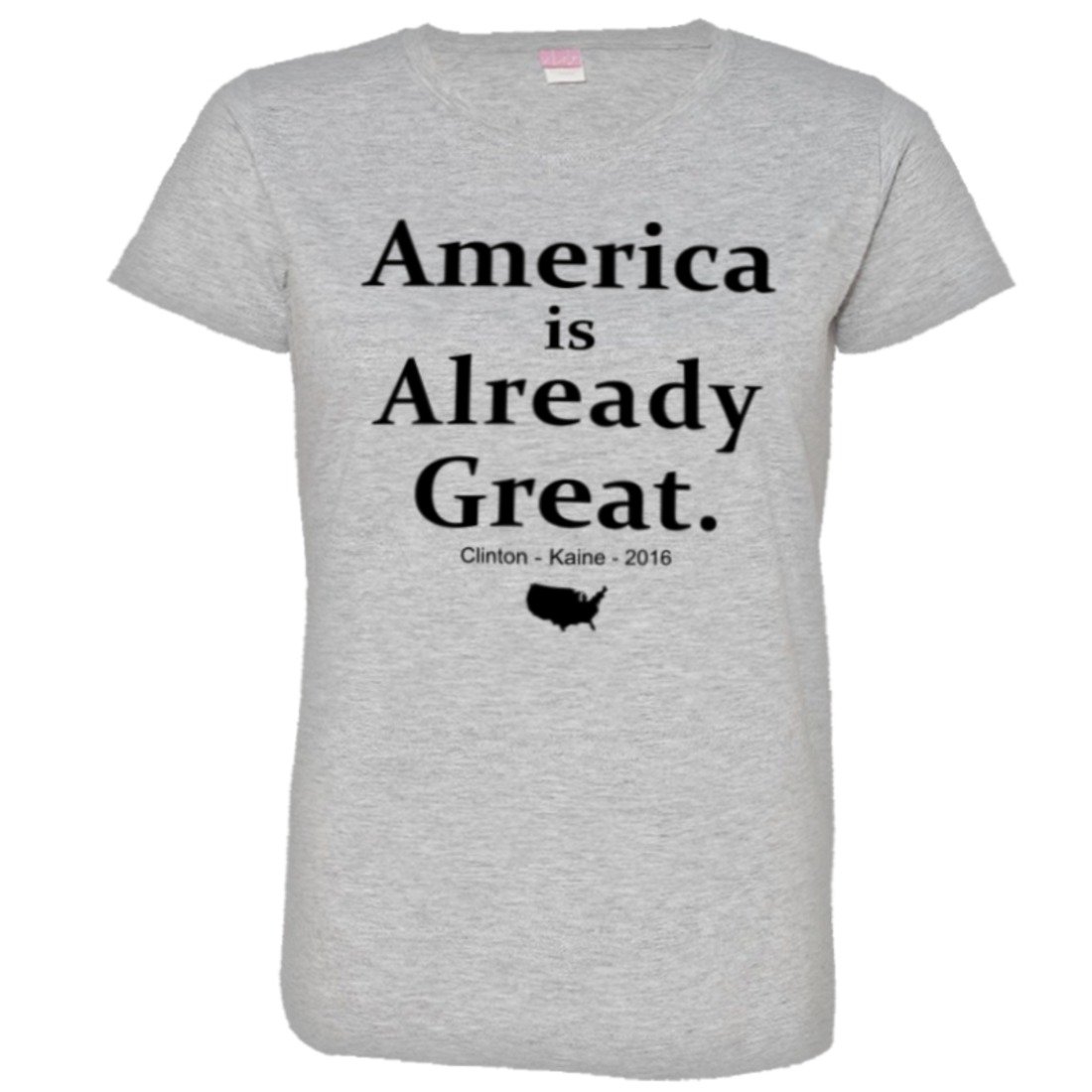 Women's 'America is Already Great' Clinton Kaine 2016 High Quality T-Shirt - Political Campaign Tee for Elections & Patriotic Events