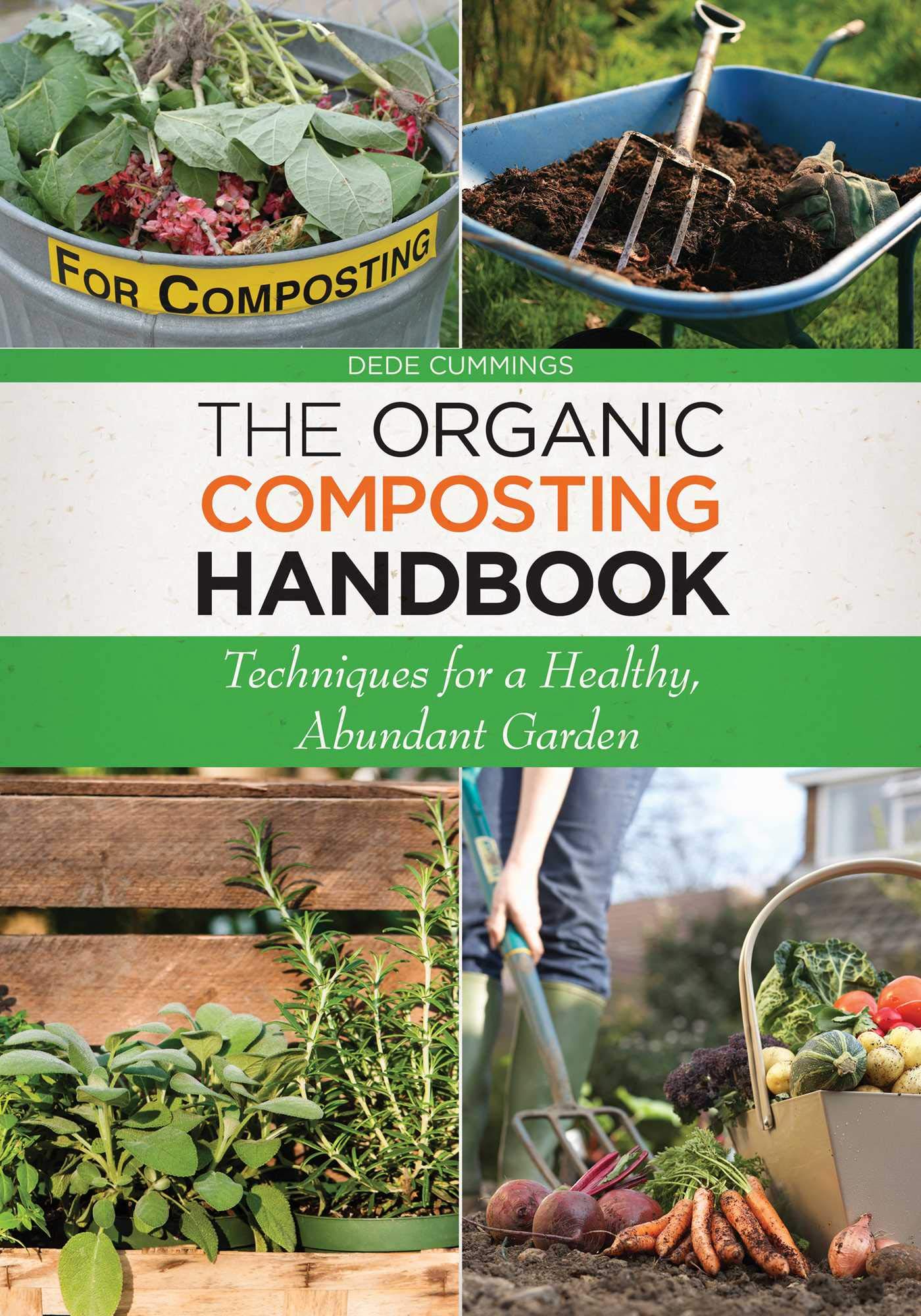 The Organic Composting Handbook: Best Techniques for Healthy Soil & Abundant Gardens | Sustainable Gardening Guide for Home Growers & Urban Farmers | Perfect for Backyard Composting & Organic Vegetable Gardens