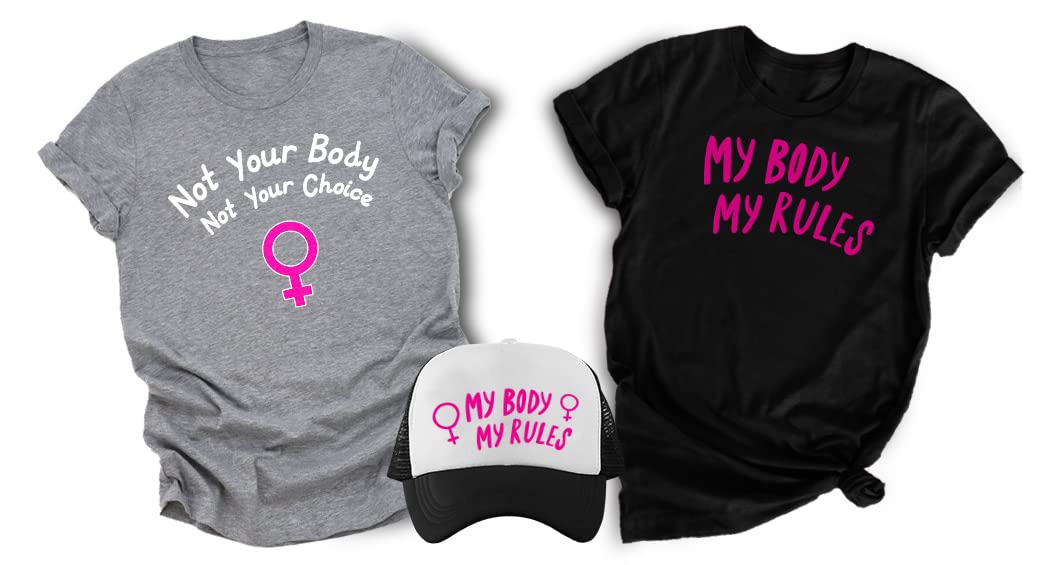 Feminist T-Shirt for Women - Not Your Body Women's Rights Tee - Perfect for Protests, Rallies & Everyday Activism