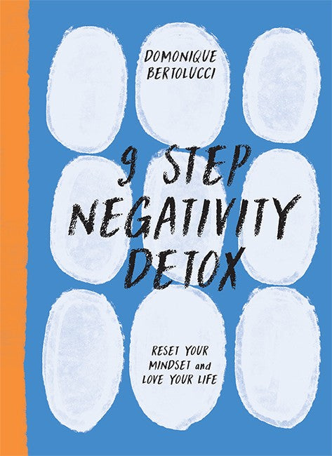 9 Step Negativity Detox Guide - Overcome Negative Thoughts & Boost Positivity | Self-Help Book for Mental Wellness, Stress Relief & Personal Growth | Perfect for Daily Meditation, Journaling & Mindfulness Practice