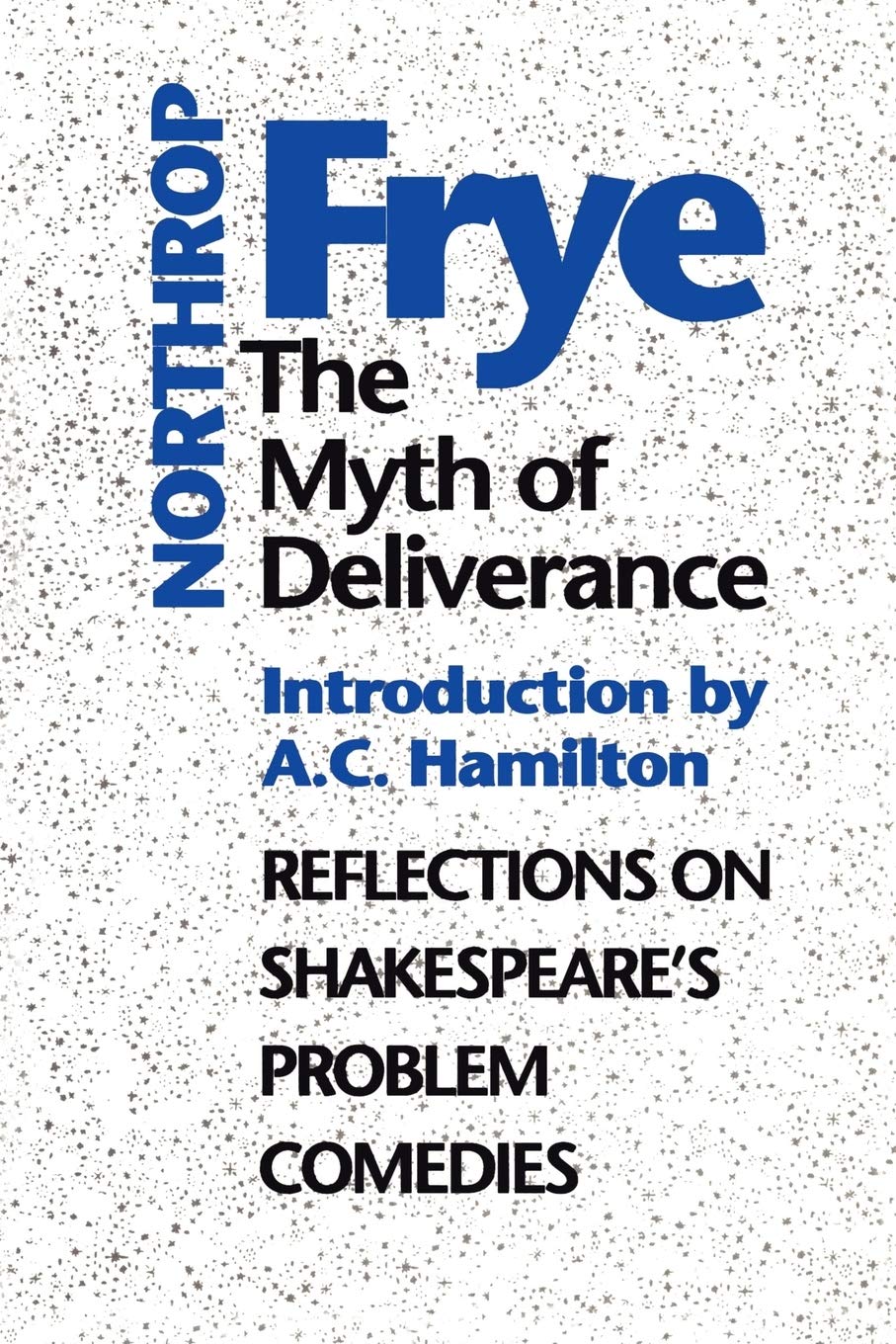 The Myth of Deliverance: Critical Analysis of Shakespeare's Problem Comedies | Heritage Edition | Perfect for Literature Students & Shakespeare Scholars