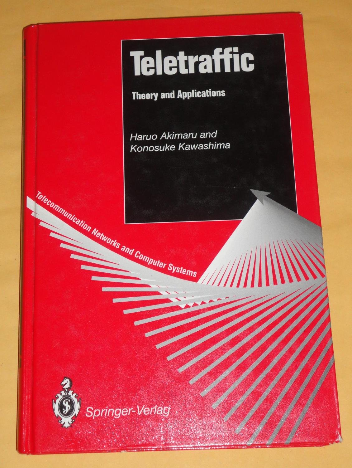Teletraffic: Theory and Applications in Telecommunications - Network Traffic Analysis & Computer Systems Optimization for 5G, IoT and Cloud Computing