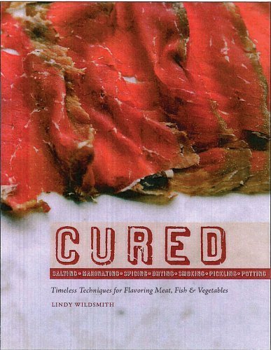 Cured: Slow Techniques for Flavoring Meat, Fish & Vegetables - Lindy Wildsmith | Artisanal Food Preservation Guide | Perfect for Home Chefs & Charcuterie Boards