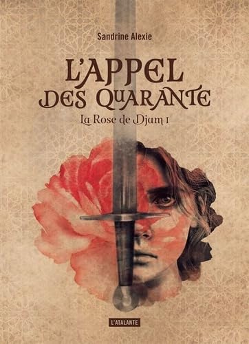 L'Appel des Quarante: La Rose de Djam 1 - French Mystery Novel for Adults | Perfect for Book Clubs & Reading Enthusiasts