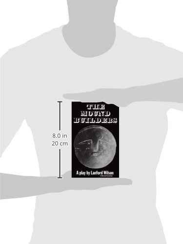 The Mound Builders: Award-Winning Drama Play Script - Perfect for Theater Productions, Drama Classes & Literature Studies