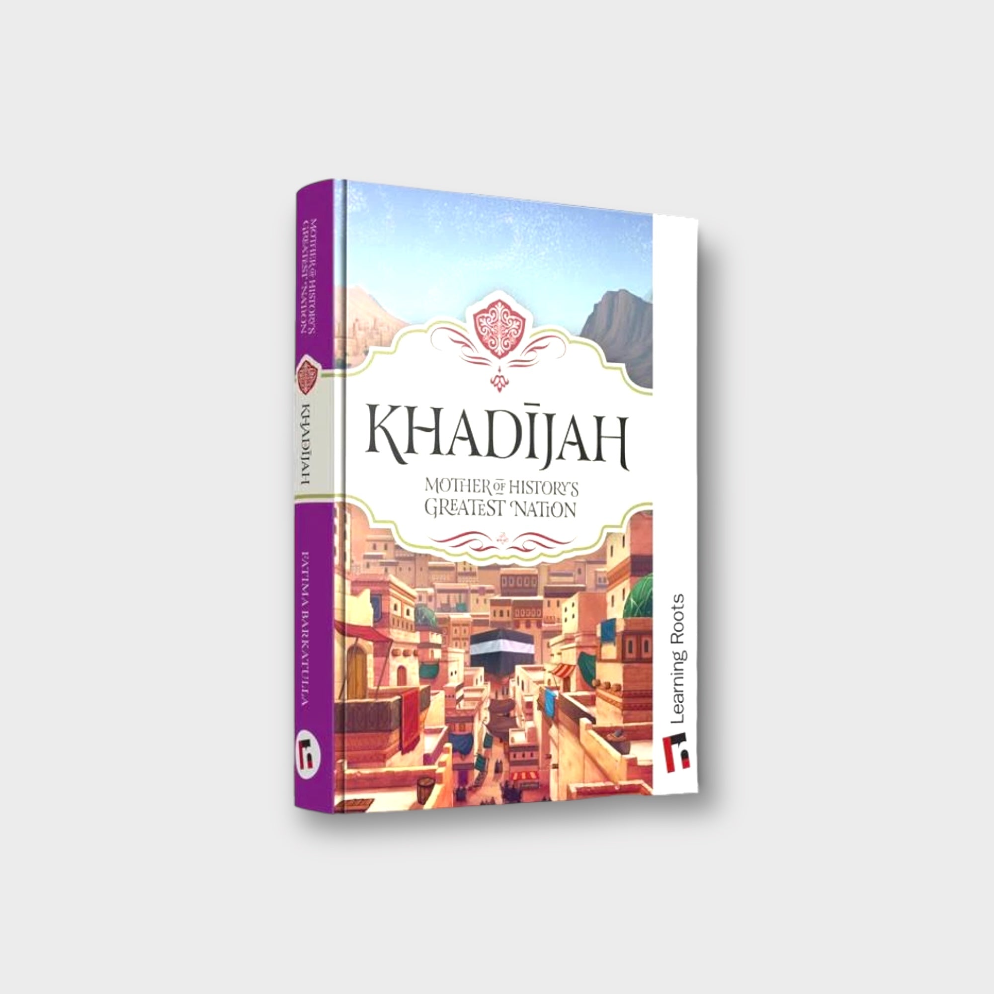 Khadijah: Mother of History's Greatest Nation - Biography of Prophet Muhammad's First Wife - Perfect for Islamic Studies & Muslim History Enthusiasts