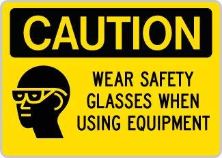 OSHA Approved Safety Sign - 'Wear Safety Glasses When Using Equipment' Warning Label for Construction Sites & Industrial Workplaces