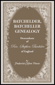 Batchelder & Batcheller Genealogy Book: Descendants of Rev. Stephen Bachiler of England - Perfect for Family History Research & Ancestry Exploration