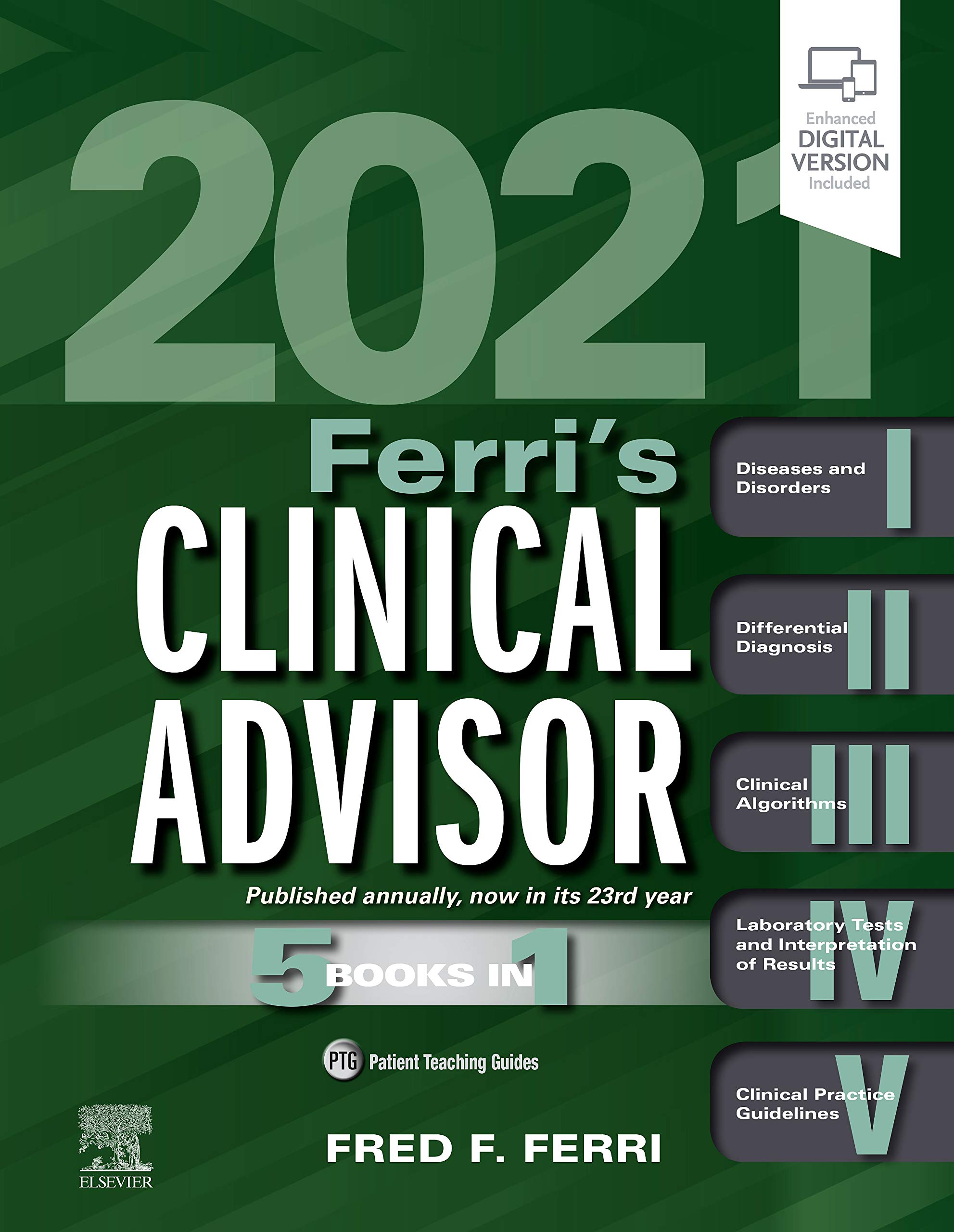 Ferri's Clinical Advisor 2021: 5-in-1 Medical Reference Book - Essential for Doctors, Nurses & Healthcare Professionals