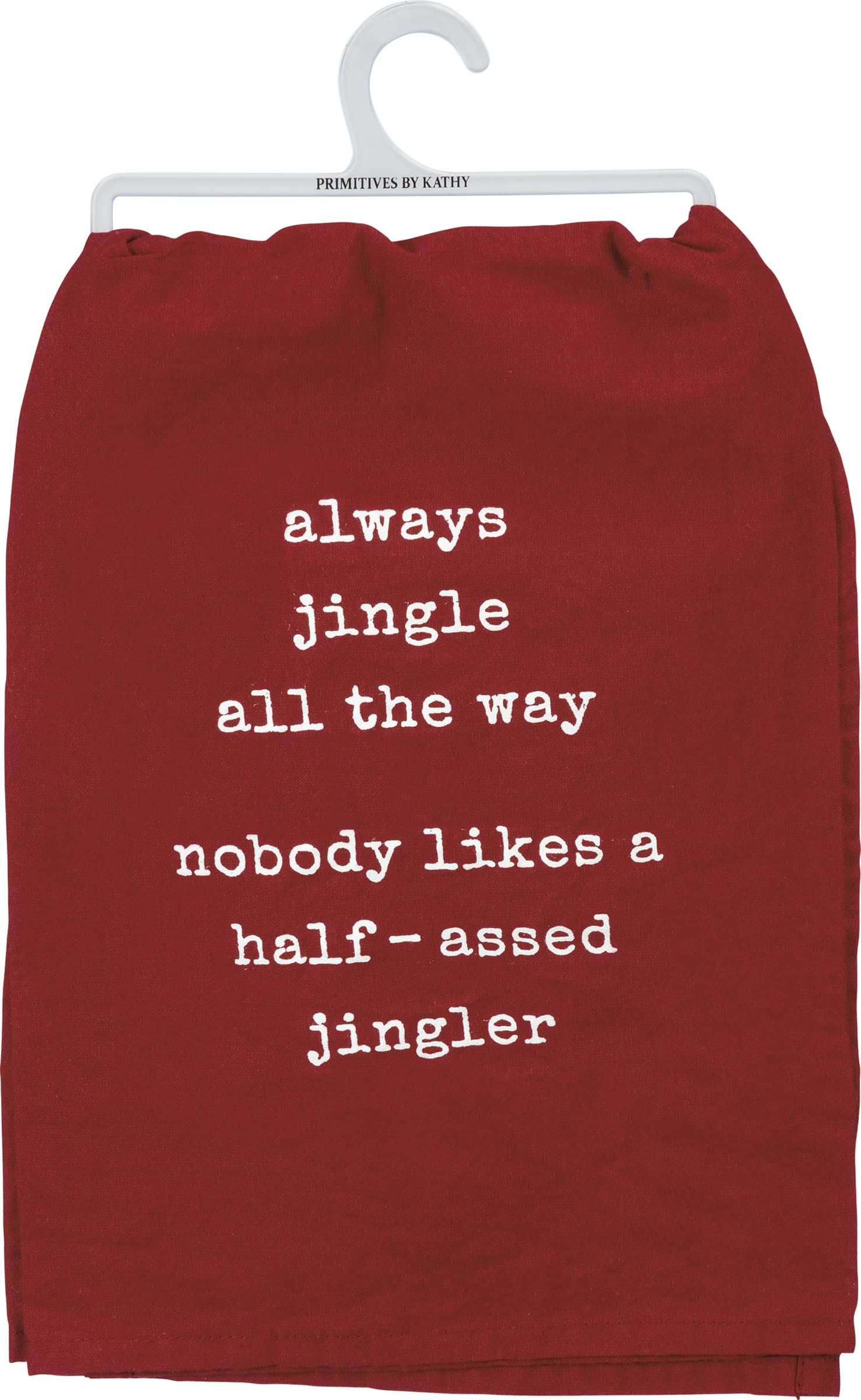 Primitives by Kathy Christmas Kitchen Towel - Always Jingle All The Way Holiday Decor - Perfect for Festive Kitchen Decorations and Holiday Gift Giving