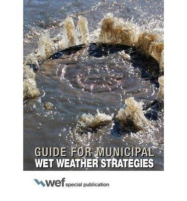 Municipal Wet Weather Management Strategies Guide - Water Environment Federation | Stormwater Solutions for Urban Planning & Flood Control