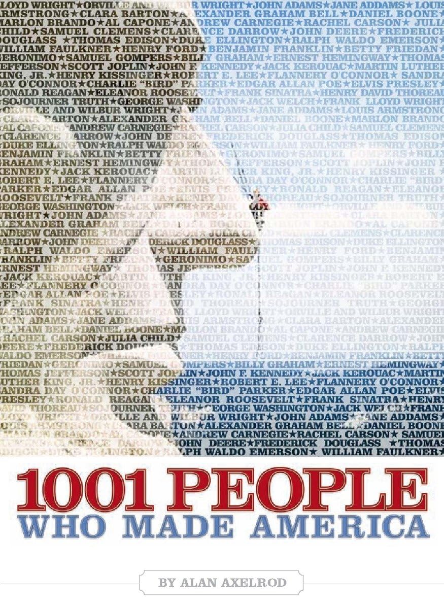 1001 People Who Made America - Influential Figures in US History | Perfect for History Buffs, Students & Educators