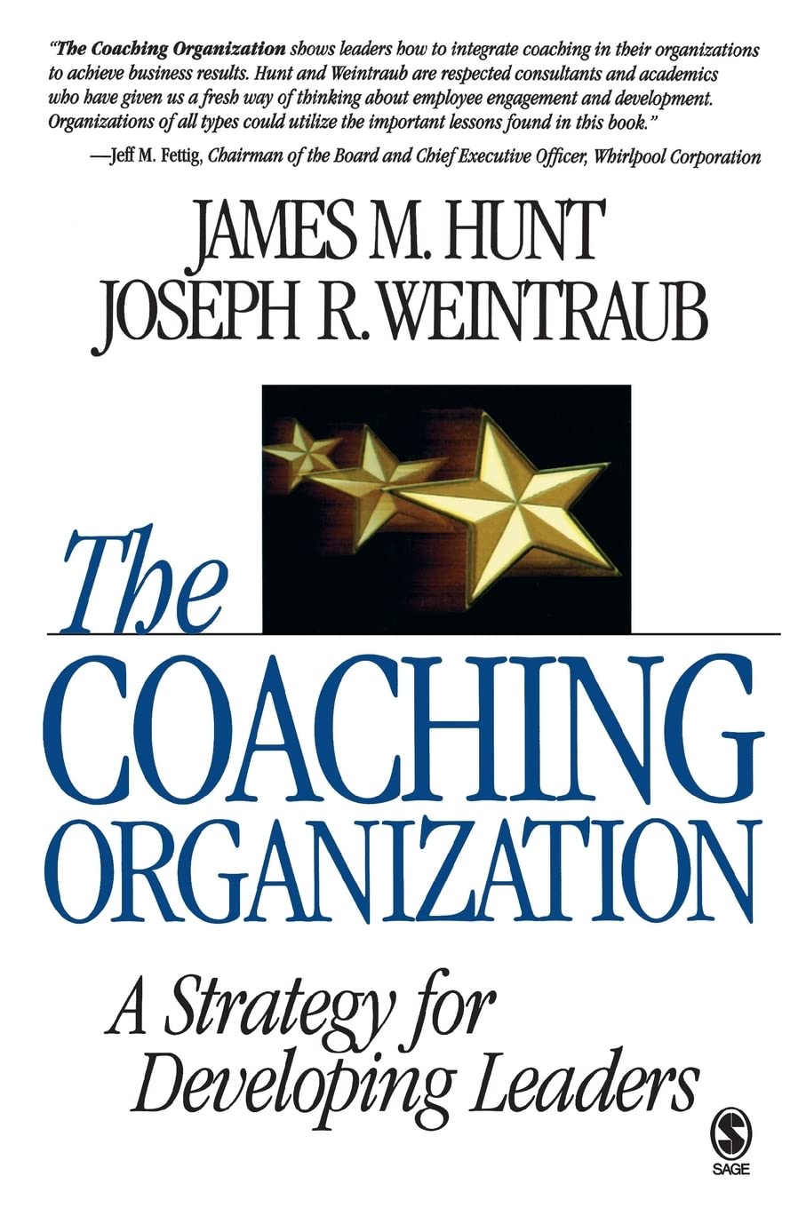 The Coaching Organization: A Strategy for Developing Leaders for Corporate Training and Team Building
