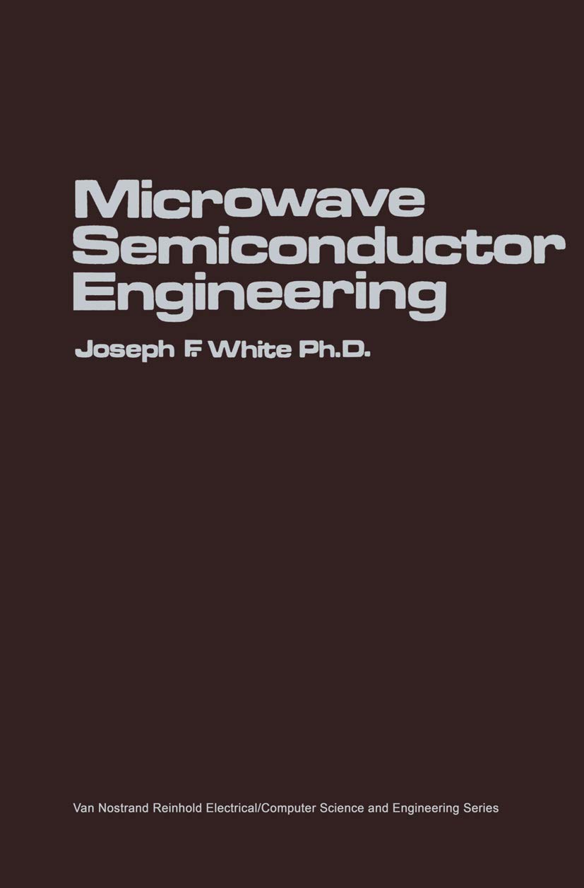 Microwave Semiconductor Engineering Book - Van Nostrand Reinhold Electrical & Computer Science Series | For Engineers & Students in RF/Microwave Technology