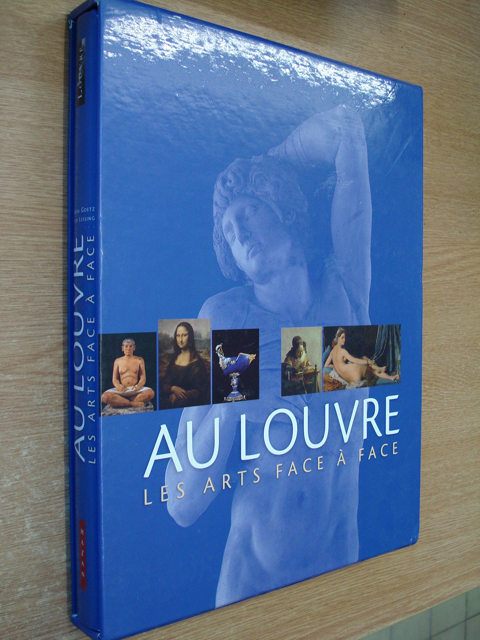 Au Louvre: Les Arts Face a Face (French Edition) - Art History Book, Louvre Museum Masterpieces Collection - Perfect for Art Lovers, Students & Travel Enthusiasts