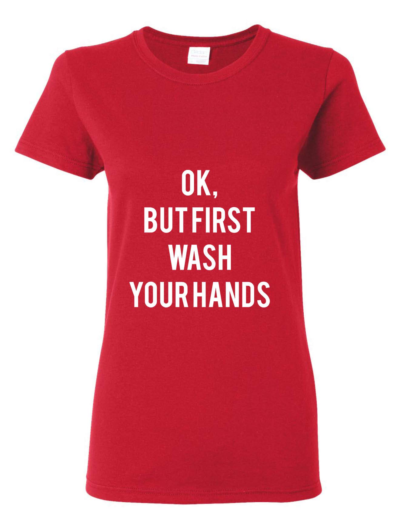 ALLNTRENDS Women's Funny Hand Washing T-Shirt - 'OK But First Wash Your Hands' Slogan Tee - Cute Graphic Novelty Top for Women - Perfect for Casual Wear, Work, and Pandemic Awareness