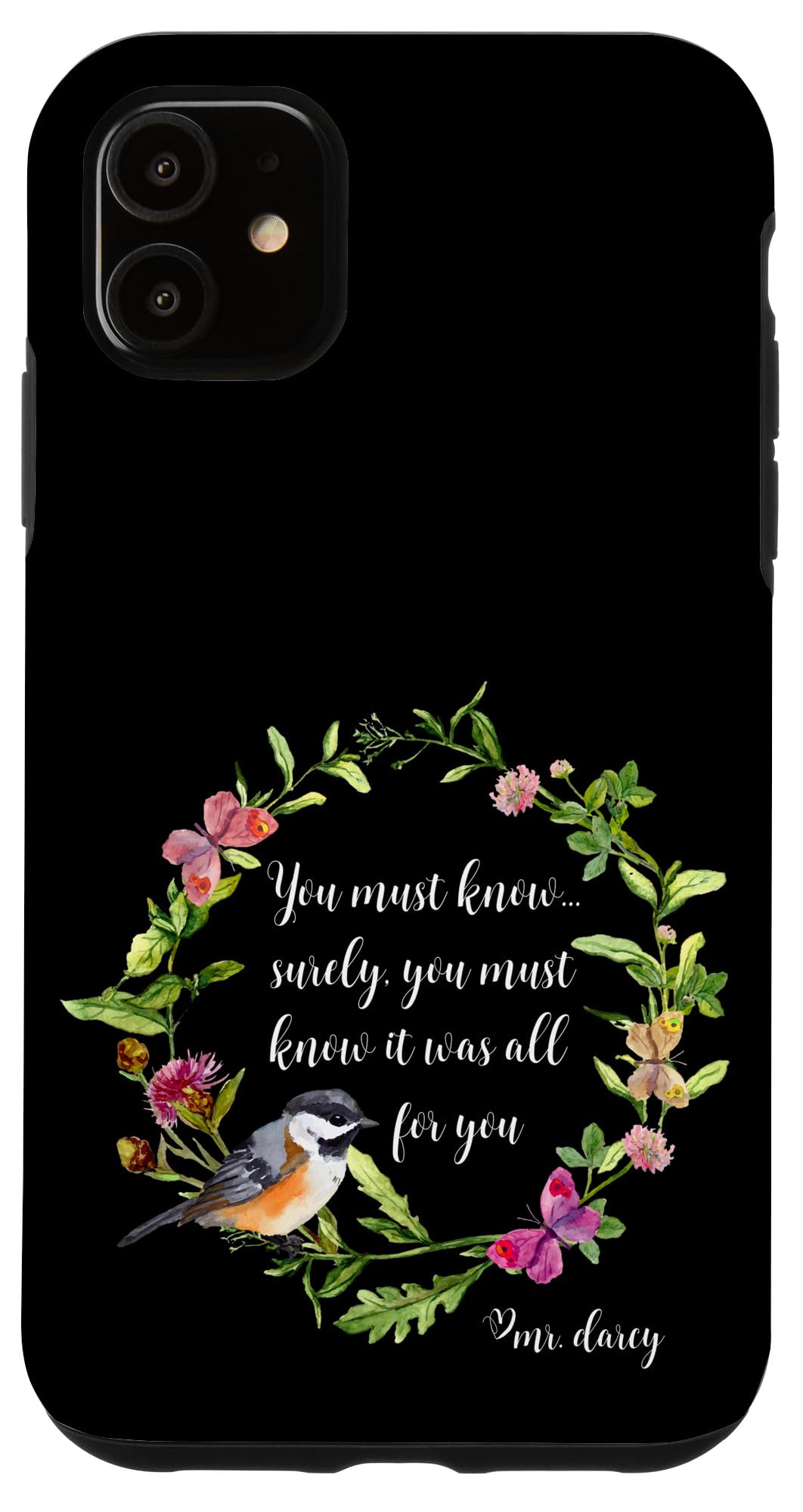 iPhone 11 Case with Jane Austen Pride and Prejudice Quote - Stylish Protective Cover for Everyday Use, Work & Travel