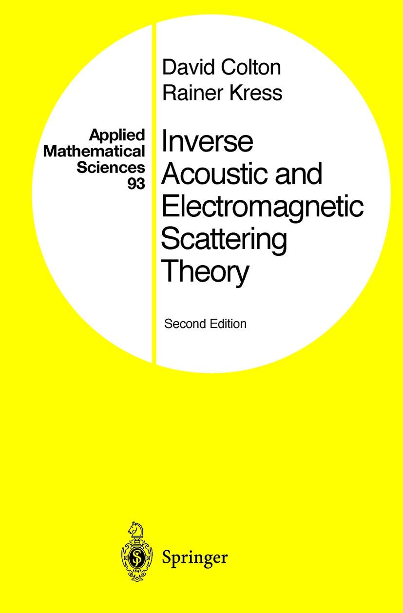 Inverse Acoustic and Electromagnetic Scattering Theory - Applied Mathematical Sciences Book | Wave Propagation Analysis for Physics & Engineering Research | Perfect for Scientists and Academic Studies