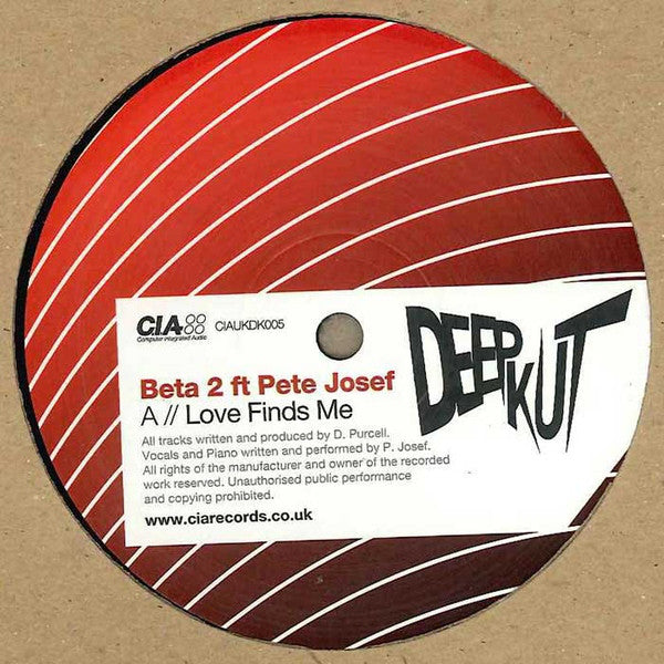 Beta 2 Ft Pete Josef & Zero T - Love Finds Me / Red Hand CIA Deep Kut (CIAUKDK005) - Vinyl Record for DJs & Electronic Music Collectors - Perfect for Deep House & Drum & Bass Sets