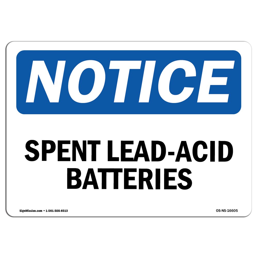 OSHA Notice Sign - Spent Lead-Acid Batteries Warning Vinyl Label Decal | Durable Safety Sign for Business, Construction Site & Warehouse Compliance | Made in USA | Perfect for Hazardous Material Storage Areas & Battery Recycling Stations